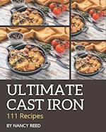 111 Ultimate Cast Iron Recipes