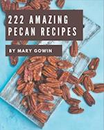 222 Amazing Pecan Recipes