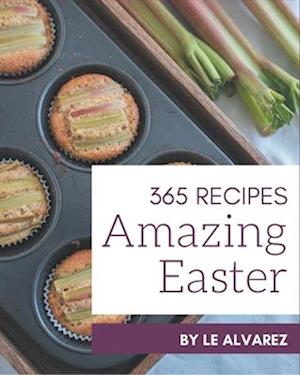 365 Amazing Easter Recipes