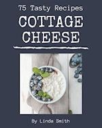 75 Tasty Cottage Cheese Recipes