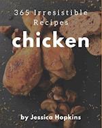 365 Irresistible Chicken Recipes