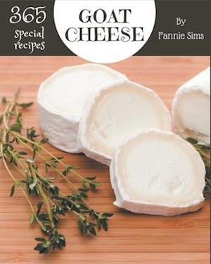 365 Special Goat Cheese Recipes