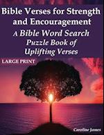 Bible Verses for Strength and Encouragement: A Bible Word Search Puzzle Book of Uplifting Verses 