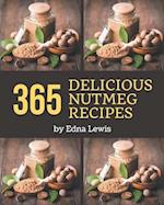 365 Delicious Nutmeg Recipes