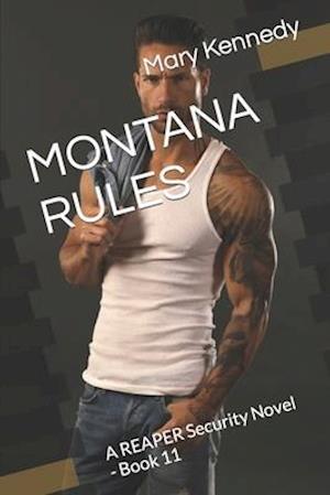 MONTANA RULES: A REAPER Security Novel - Book 11