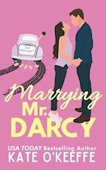 Marrying Mr. Darcy: A romantic comedy 