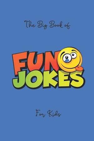 The Big Book Of Funny Jokes For Kids