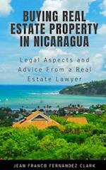 Buying Real Estate Property in Nicaragua: Legal Aspects and Advice From a Real Estate Lawyer 