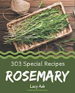 303 Special Rosemary Recipes