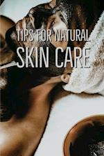 Tips For Natural Skin Care