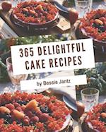 365 Delightful Cake Recipes