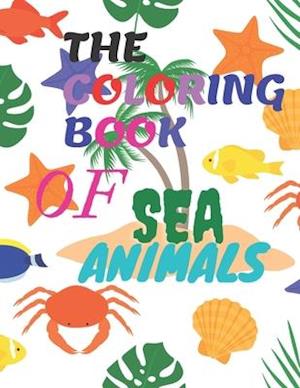 The Coloring Book of Sea Animals