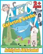 My favorite coloring book abc and animals: My favorite coloring book abc and animals My toddler alphabet my first 