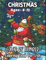 Christmas Ages 8-12 Color By Number Coloring Book For Kids