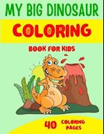 My Big Dinosaur Coloring Books for Kids
