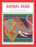 Animal Head Coloring Book - Stress Relieving Designs For Adults Relaxation