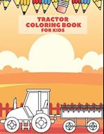 Tractor Coloring Book For Kids: Fun Book Filled WIth Big Tractors. Trucks, Cranes, Harvester, Combine, Diggers And Dumpers To Stimulate Creativity for