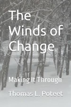 The Winds of Change: Making It Through