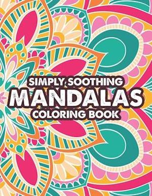 Simply Soothing Mandalas Coloring Book