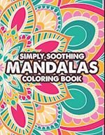 Simply Soothing Mandalas Coloring Book