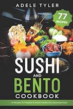 Sushi And Bento Cookbook: 77 Recipes To Prepare At Home Traditional Japanese Food 