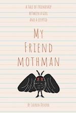 My Friend Mothman