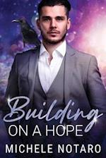 Building on a Hope