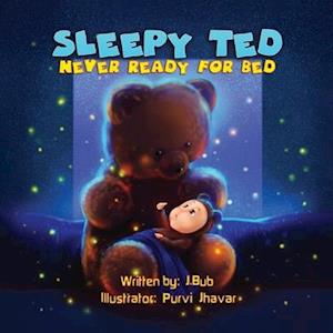 Sleepy Ted: Never Ready for Bed