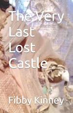 The Very Last Lost Castle