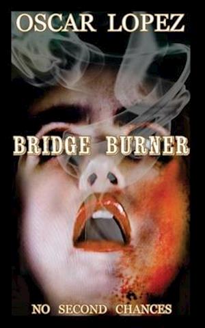 Bridge Burner