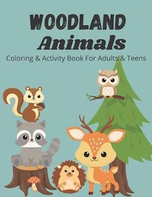 Woodland Animals Coloring and Activity Book for Adults & Teens