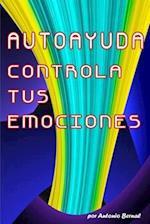 Autoayuda. Controla tus emociones