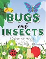 Bugs and Insects Coloring Book for Kids