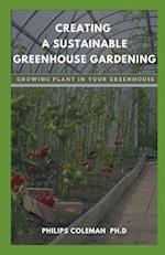 Creating a Sustainable Greenhouse Gardening