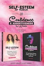 Self-Esteem for Women and Confidence & Assertiveness for Women : The Modern Womens Guide to Self-Esteem, Assertiveness, and Confidence 