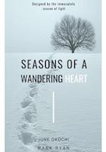 Seasons of a wandering heart