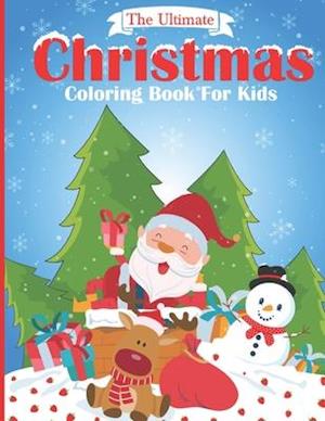 The Ultimate Christmas Coloring Book for Kids