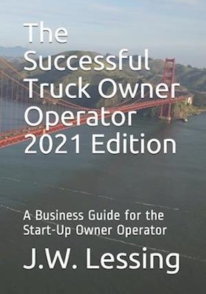 The Successful Truck Owner Operator 2021 Edition