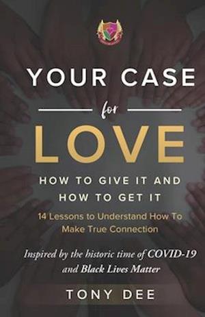 Your case for Love: How to give it and How to get it