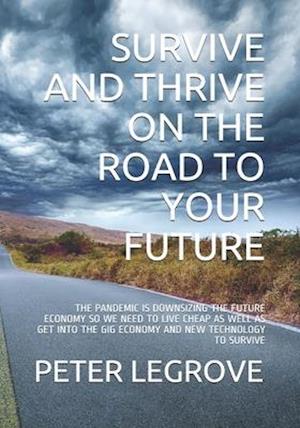 Survive and Thrive on the Road to Your Future