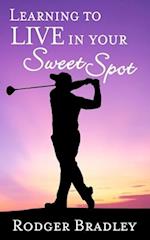 Learning to Live in your Sweet Spot