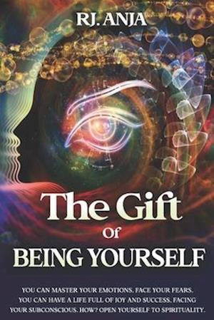 The Gift of Being Yourself