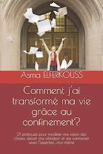 Comment j'ai transformé ma vie grâce au confinement?