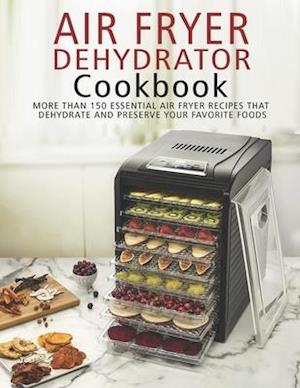Få Air Fryer Dehydrator Cookbook Angstadt som Paperback bog på