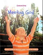 Meeting God: Parent's guide or Spiritual Leader's Guide for children 