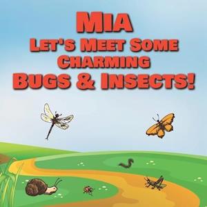 Mia Let's Meet Some Charming Bugs & Insects!