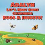 Adalyn Let's Meet Some Charming Bugs & Insects!