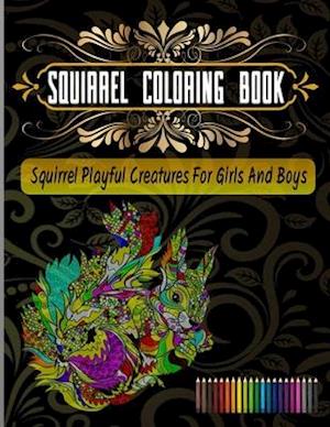 Squirrel Coloring Book