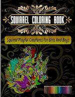 Squirrel Coloring Book