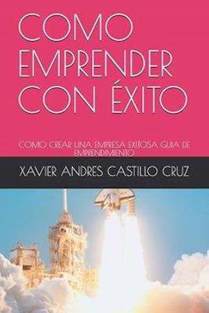 Como Emprender Con Éxito